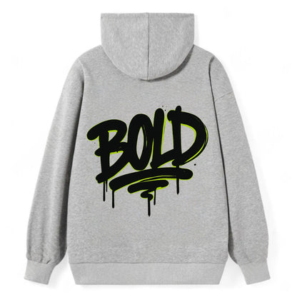 Bold typography design - "BOLD" - courageous, standing out - Classic Pullover Hoodie - Grey