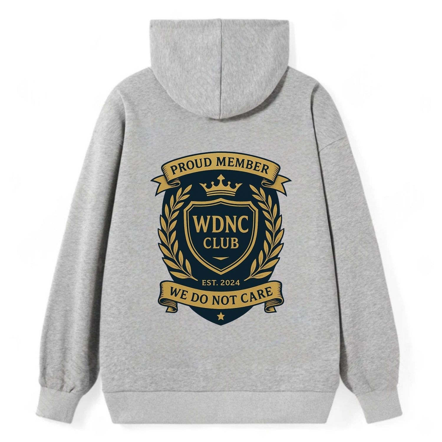 Proud Member badge with laurel wreath - "WDNC CLUB - We Do Not Care" - - Classic Pullover Hoodie - Grey