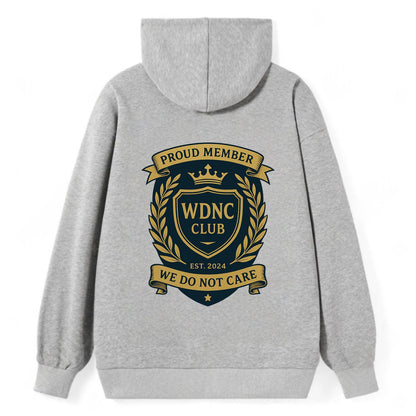 Proud Member badge with laurel wreath - "WDNC CLUB - We Do Not Care" - - Classic Pullover Hoodie - Grey