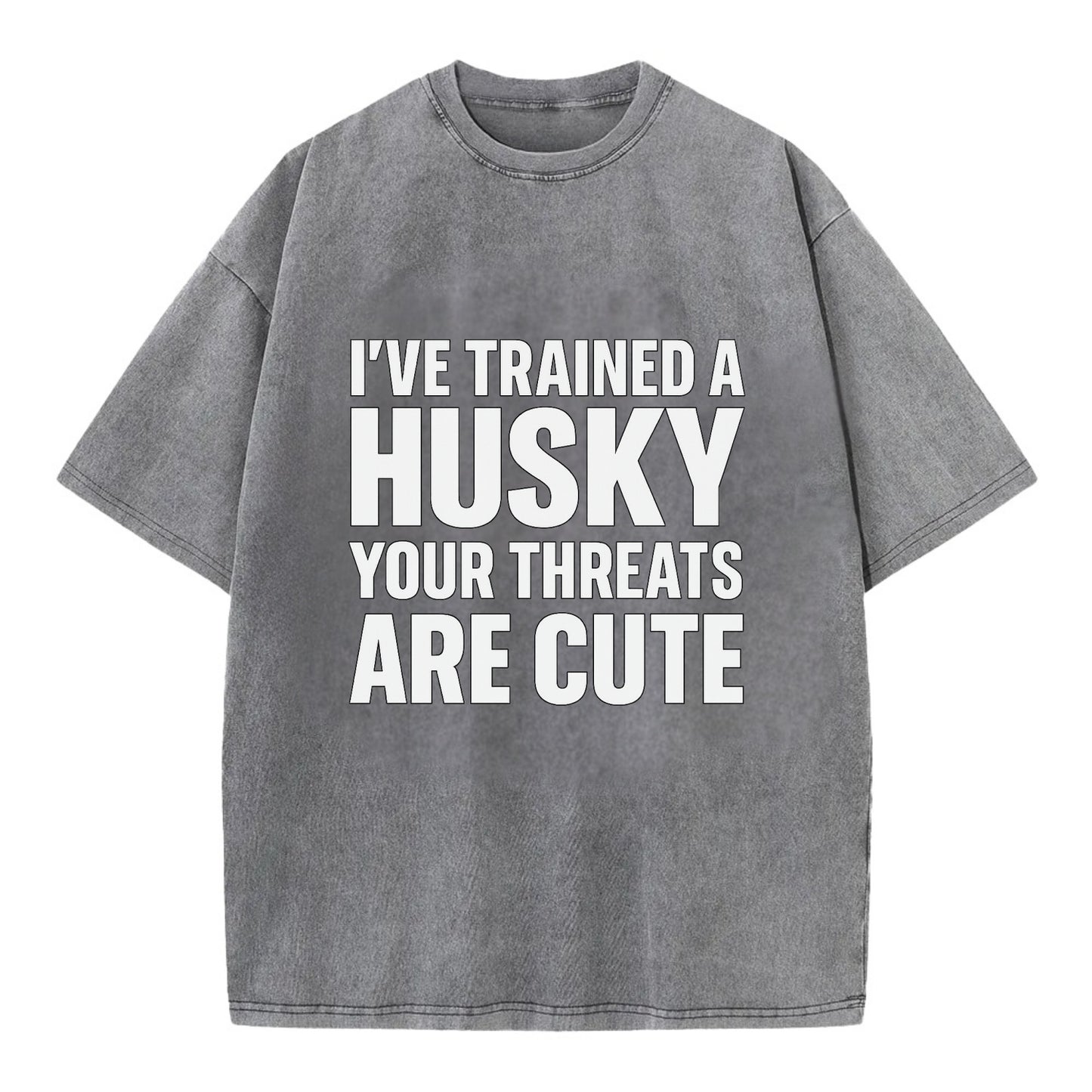 I've trained a husky, your threats are cute - Vintage T-shirt - Grey