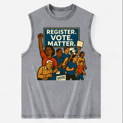 Voter registration drive bringing community together - "Register. Vote. - Vintage Washed Tank - Grey