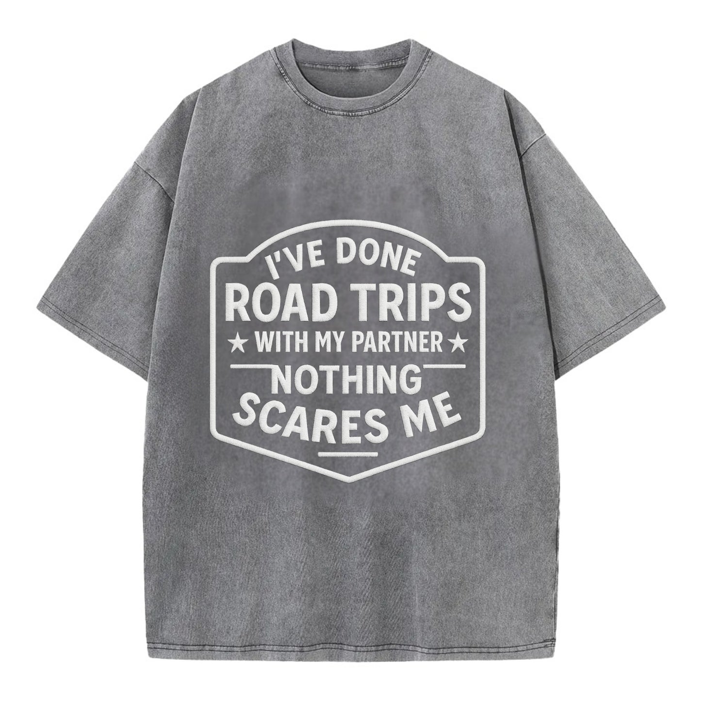 I've done road trips with my partner, nothing scares me - Vintage T-shirt - Grey