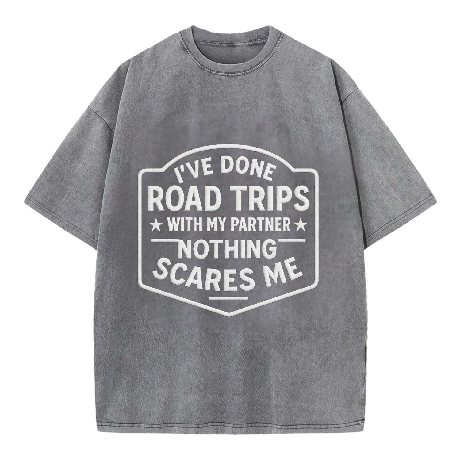 I've done road trips with my partner, nothing scares me - Vintage T-shirt - Grey