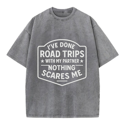 I've done road trips with my partner, nothing scares me - Vintage T-shirt - Grey