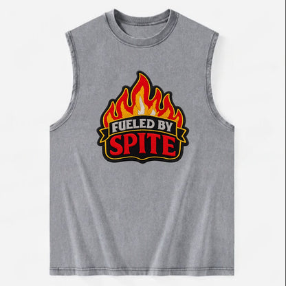 FUELED BY SPITE - fire with text in black and red , petty motivation - Vintage Washed Tank - Grey