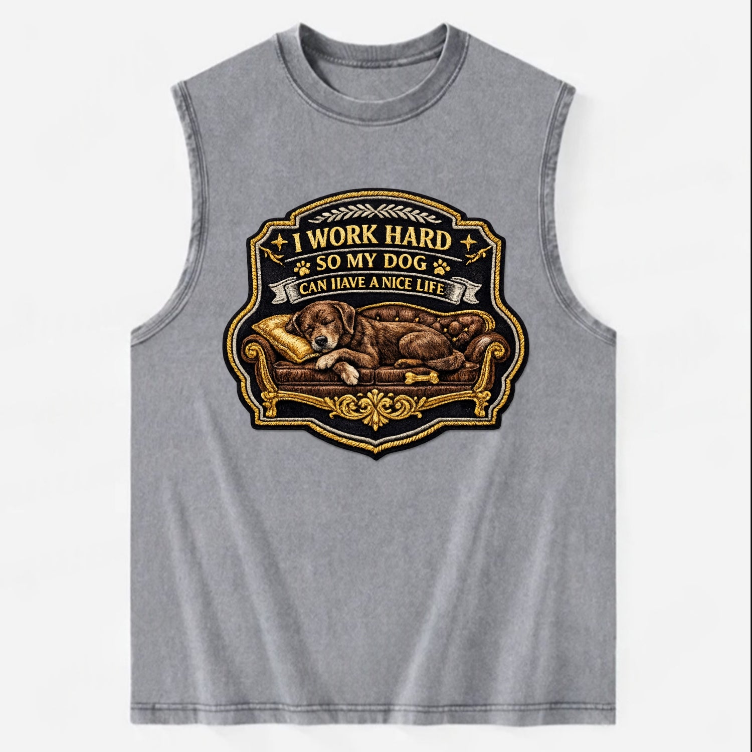 I WORK HARD SO MY DOG CAN HAVE A NICE LIFE - dog on couch in brown , pet - Vintage Washed Tank - Grey