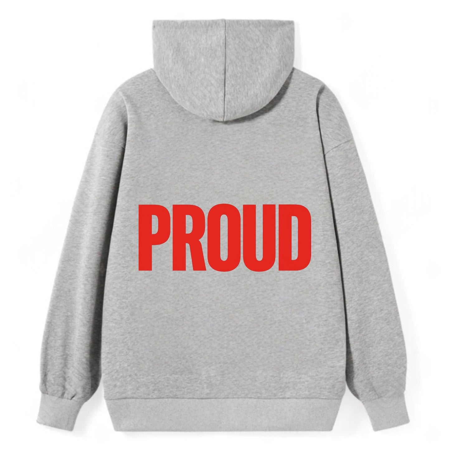 Bold typography design - "PROUD" - satisfied, honored, dignified - Classic Pullover Hoodie - Grey