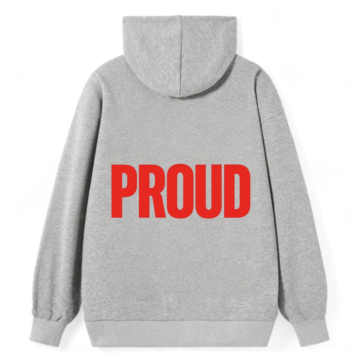 Bold typography design - "PROUD" - satisfied, honored, dignified - Classic Pullover Hoodie - Grey