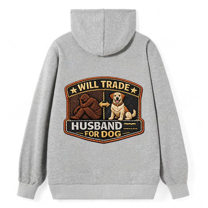 WILL TRADE HUSBAND FOR DOG - dog and man silhouette in brown , pet - Classic Pullover Hoodie - Grey