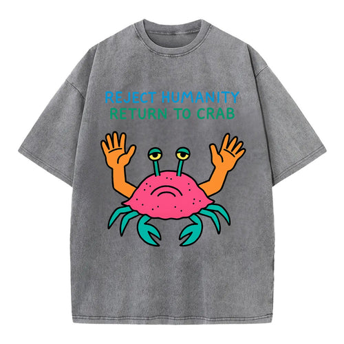 REJECT HUMANITY RETURN TO CRAB | Crab with human hands - Vintage T-shirt