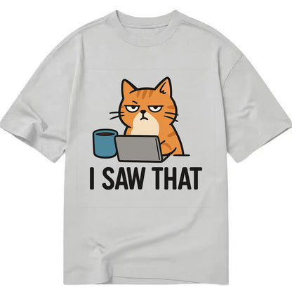 Cat with one eye open judging you - "I SAW THAT" - nothing escapes notice - Classic T-shirt - Grey