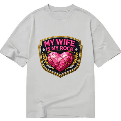 MY WIFE IS MY ROCK - pink rock heart - pink - solid wife - Classic T-shirt - Grey