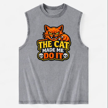 THE CAT MADE ME DO IT - mischievous cat in orange , blame the cat - Vintage Washed Tank - Grey