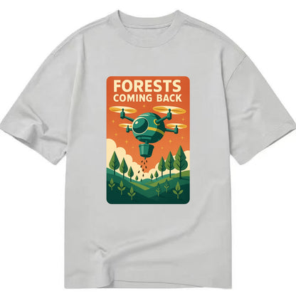 Reforestation drone planting millions of trees - "Forests Coming Back" - nature - Classic T-shirt - Grey