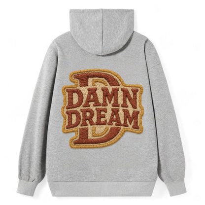 DAMN;DREAM BIG Motivational White Cap - Classic Pullover Hoodie - Grey