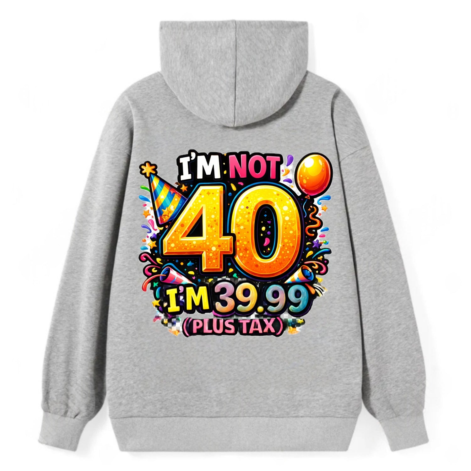 Not 40 Plus Tax - Classic Pullover Hoodie - Grey