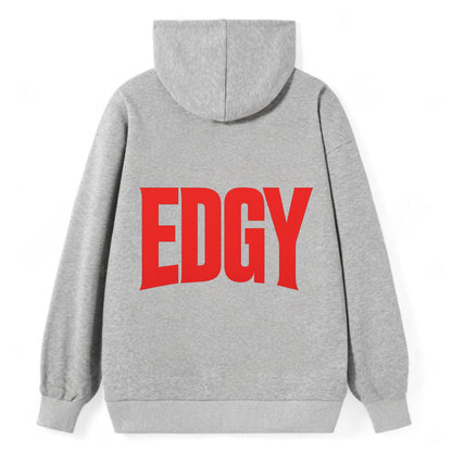 Bold typography design - "EDGY" - pushing boundaries, unconventional - Classic Pullover Hoodie - Grey