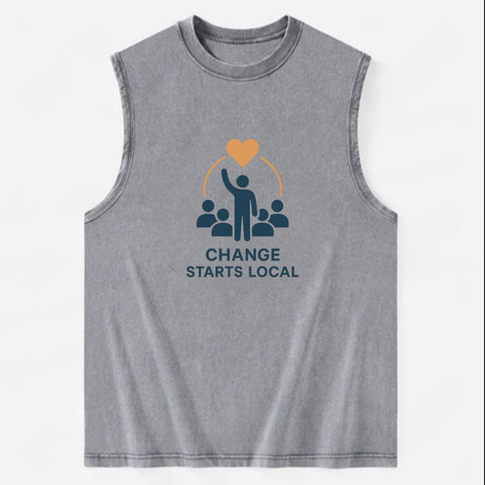 Community organizer bringing neighbors together - "Change Starts Local" - - Vintage Washed Tank - Grey