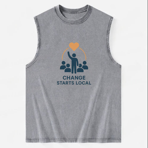 Community organizer bringing neighbors together - Change Starts Local - - Vintage Washed Tank