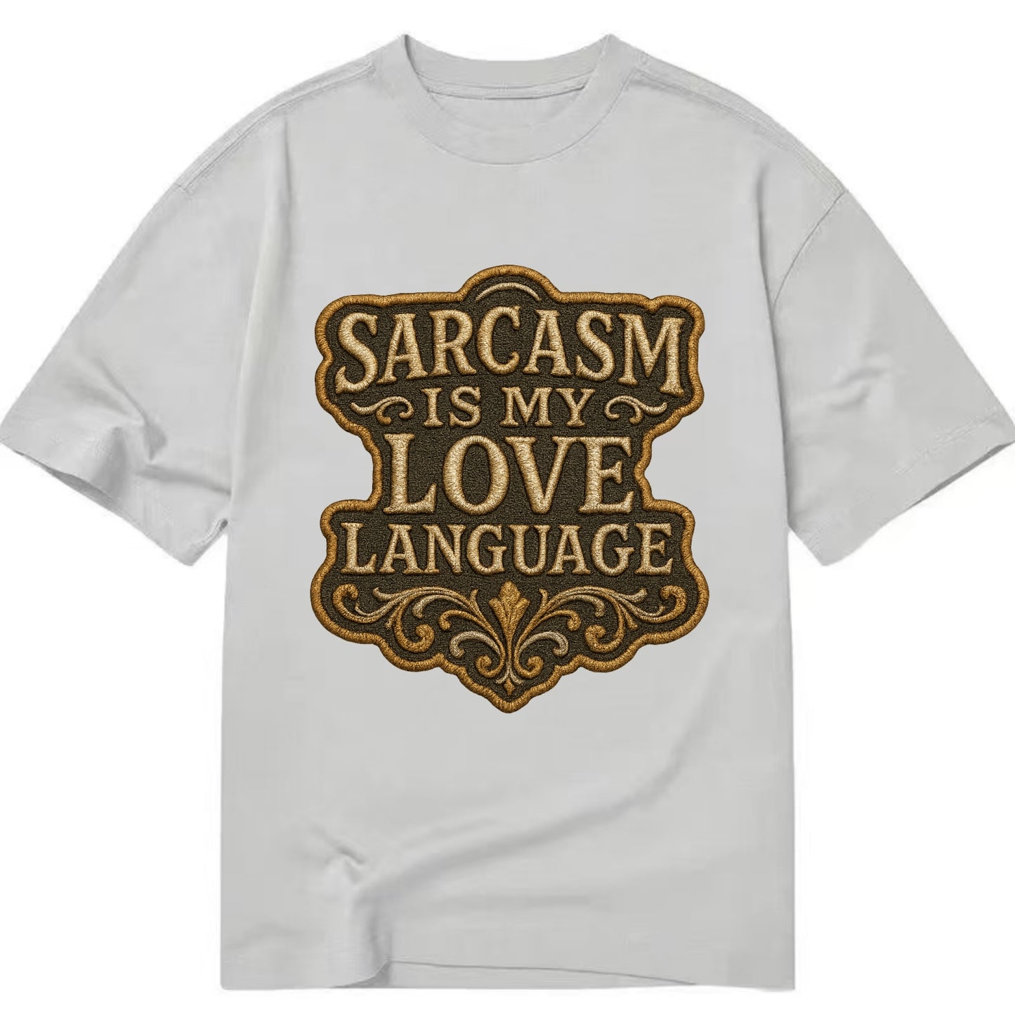 Sarcasm Is My Love Language  - Classic T-shirt - Grey