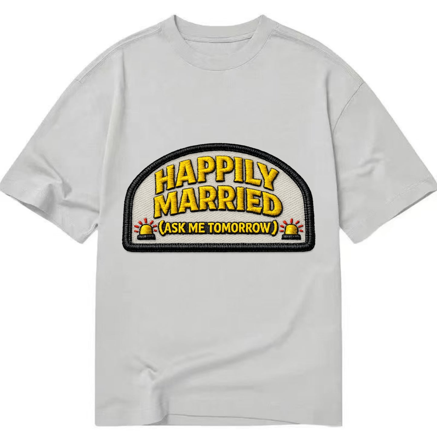 HAPPILY MARRIED  - yellow ask tomorrow - yellow - marital flux - Classic T-shirt - Grey