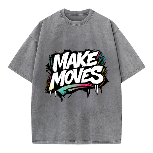 Bold typography design - MAKE MOVES - take action, progress forward - Vintage T-shirt