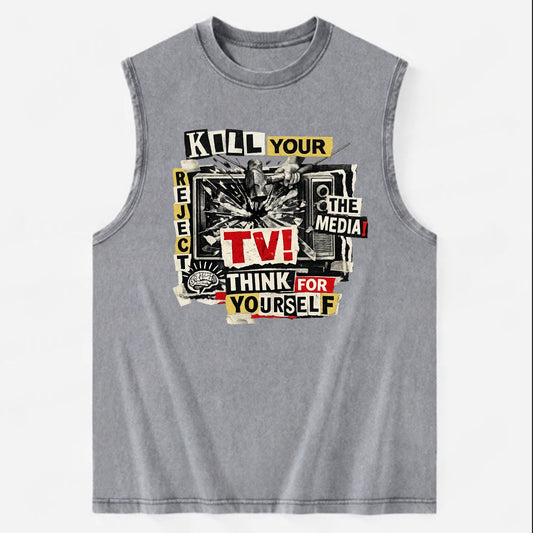 KILL YOUR TV | Smashed television | Reject media | Think for yourself | - Vintage Washed Tank - Grey