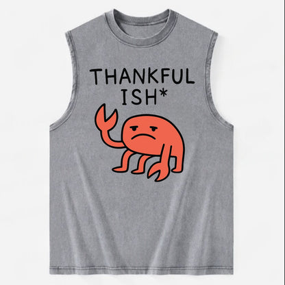 THANKFUL ISH | Gratitude with asterisk - Vintage Washed Tank - Grey