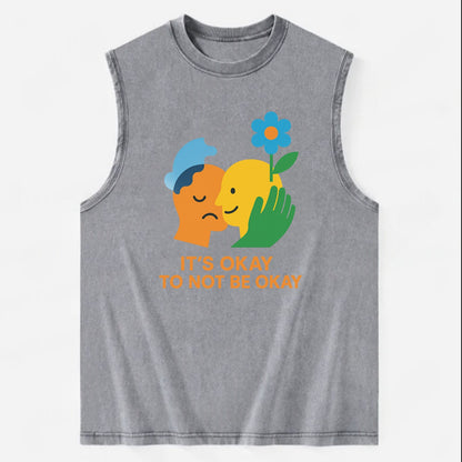 Mental health stigma fading as support grows - "It's Okay to Not Be Okay" - - Vintage Washed Tank - Grey