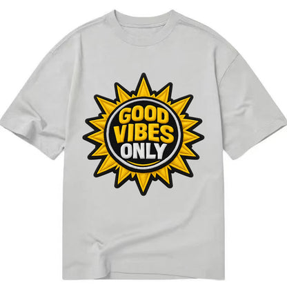 GOOD VIBES ONLY - sun with text in yellow , positive energy - Classic T-shirt - Grey