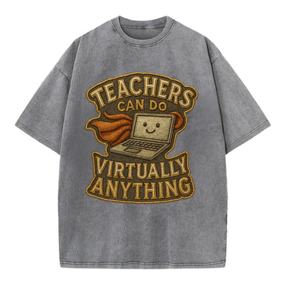 Teachers Can Do Virtually Anything  - Vintage T-shirt - Grey
