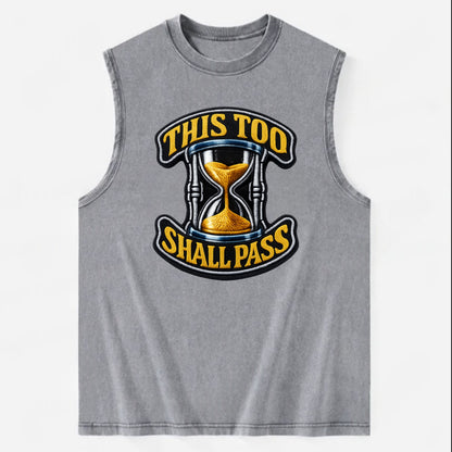 THIS TOO SHALL PASS - hourglass with text in gold , perspective - Vintage Washed Tank - Grey