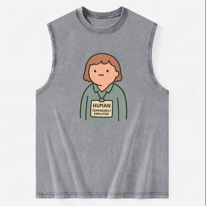 Worker wearing ID badge that says "Human - Temporarily Employed" - - Vintage Washed Tank - Grey