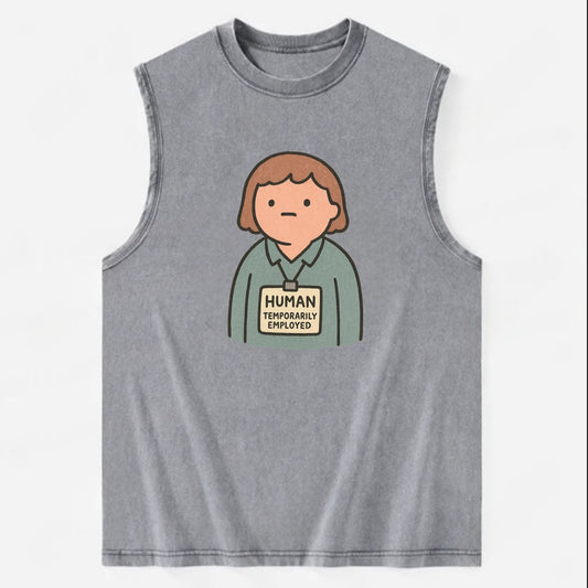 Worker wearing ID badge that says "Human - Temporarily Employed" - - Vintage Washed Tank - Grey