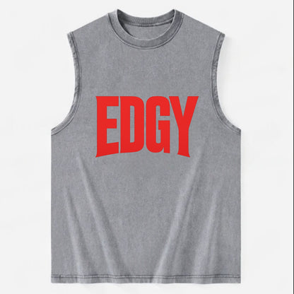 Bold typography design - "EDGY" - pushing boundaries, unconventional - Vintage Washed Tank - Grey