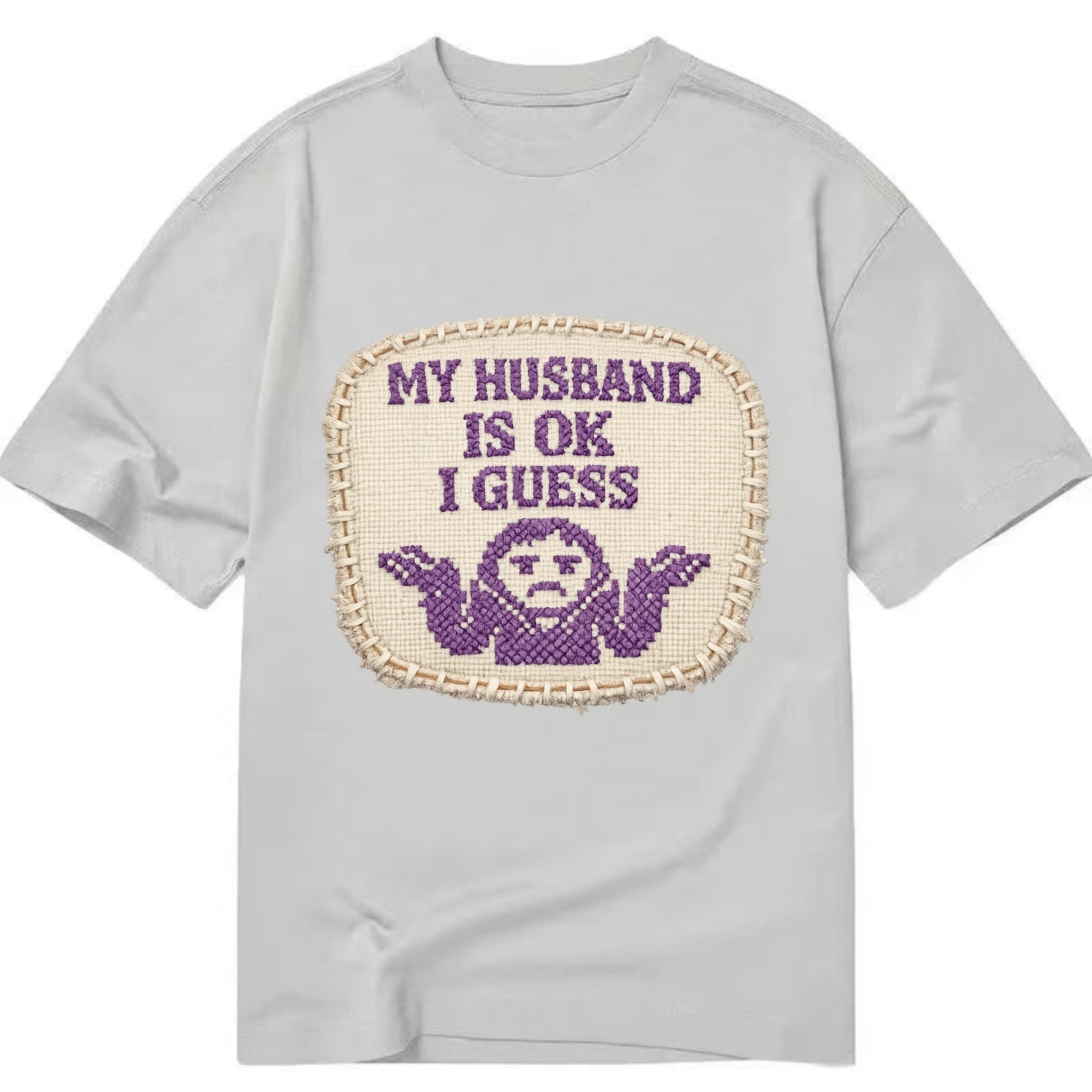 MY HUSBAND IS OK I GUESS - purple ok shrug - purple - mediocre husband - Classic T-shirt - Grey