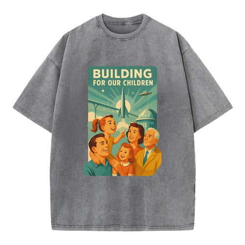 Multiple generations celebrating progress together - Building for Our Children - Vintage T-shirt