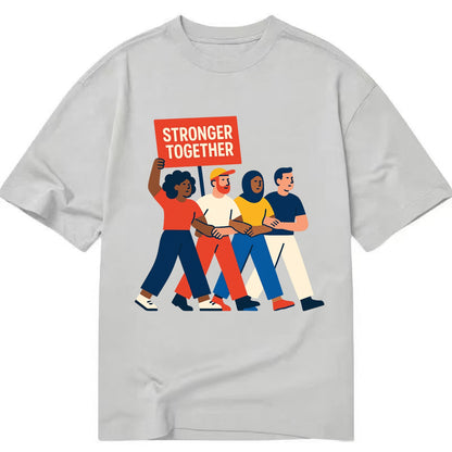 Peaceful protesters marching with linked arms - "Stronger Together" - solidarity - Classic T-shirt - Grey