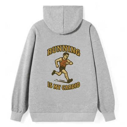 Running Late Is My Cardio  - Classic Pullover Hoodie - Grey