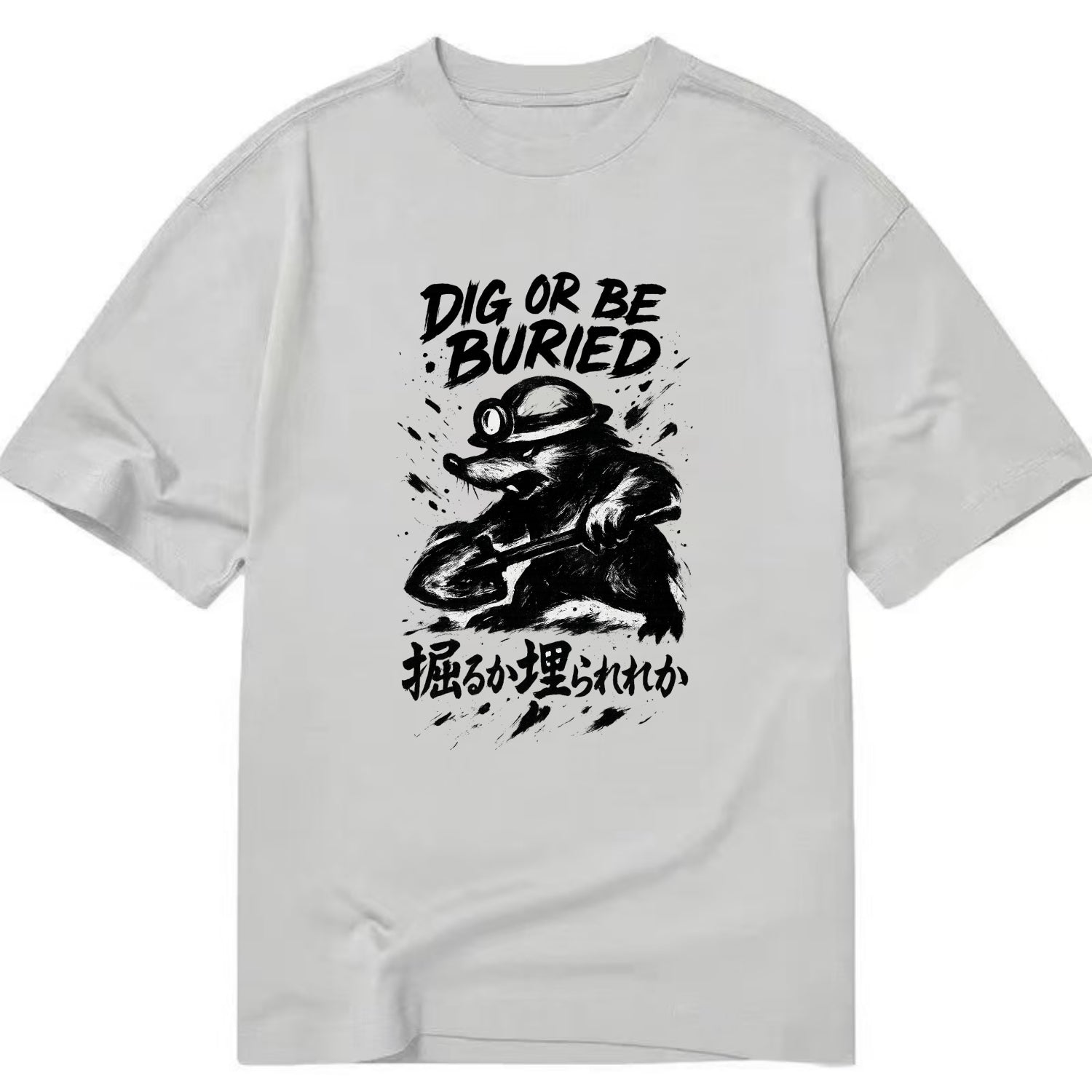 Dig or Be Buried - Mole holding shovel w Classic T-shirt - Grey