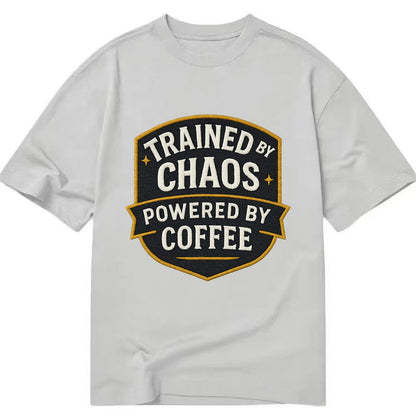 Trained by chaos, powered by coffee - Classic T-shirt - Grey