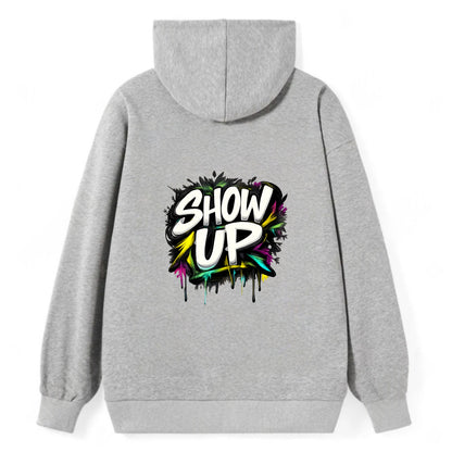 Bold typography design - "SHOW UP" - be present, arrive ready - Classic Pullover Hoodie - Grey