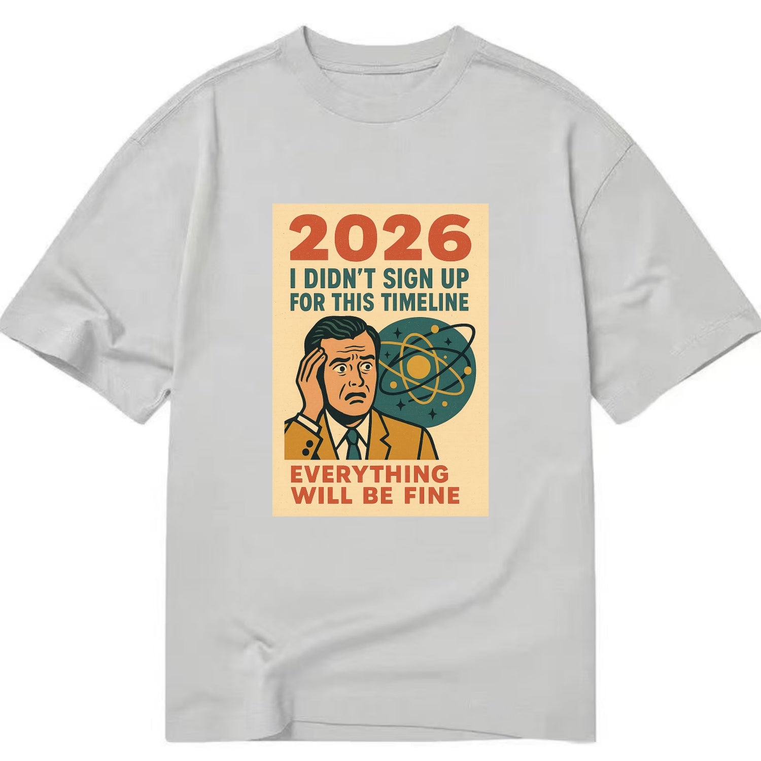 Person in wrong timeline - "I didn't sign up for this timeline" - multiverse - Classic T-shirt - Grey