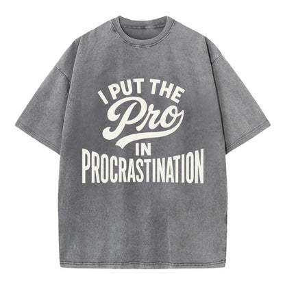 I Put The Pro In Procrastination - Vintage T-shirt - Grey