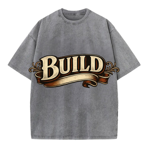 Bold typography design - BUILD - constructing, making real - Vintage T-shirt