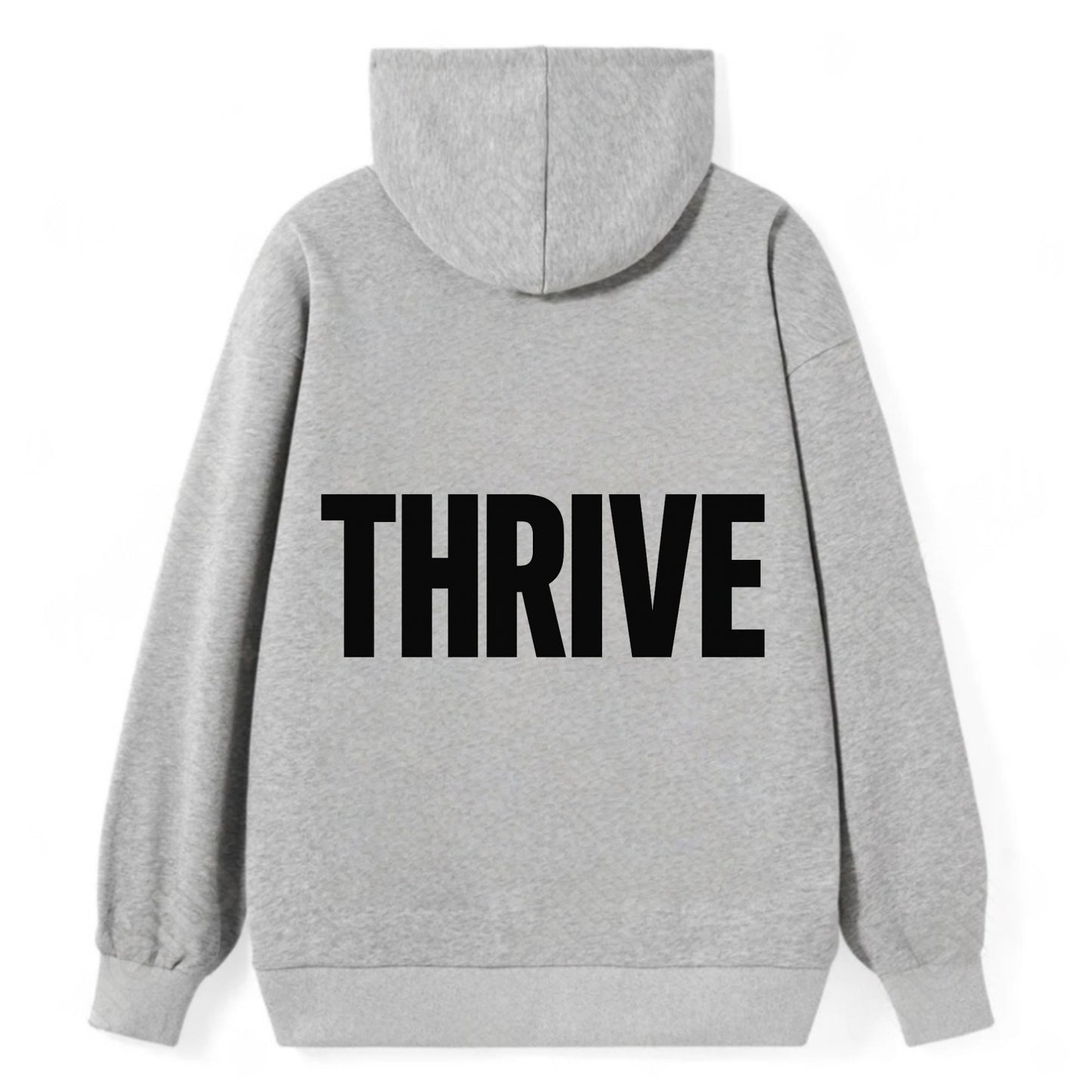 Bold typography design - "THRIVE" - flourishing, doing well - Classic Pullover Hoodie - Grey