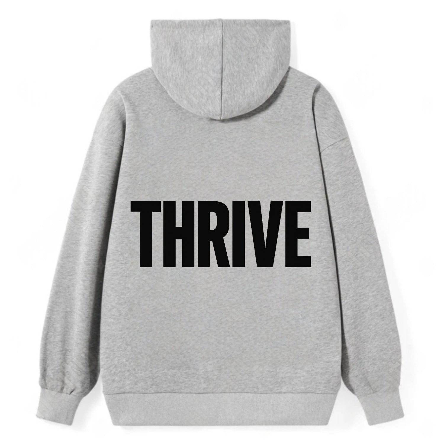 Bold typography design - "THRIVE" - flourishing, doing well - Classic Pullover Hoodie - Grey