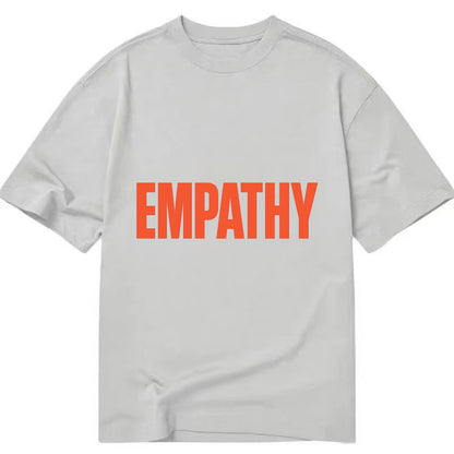 Bold typography design - "EMPATHY" - understanding others, emotional connection - Classic T-shirt - Grey