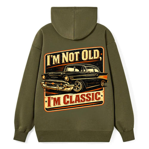I'm Not Old I'm Classic - Classic Pullover Hoodie