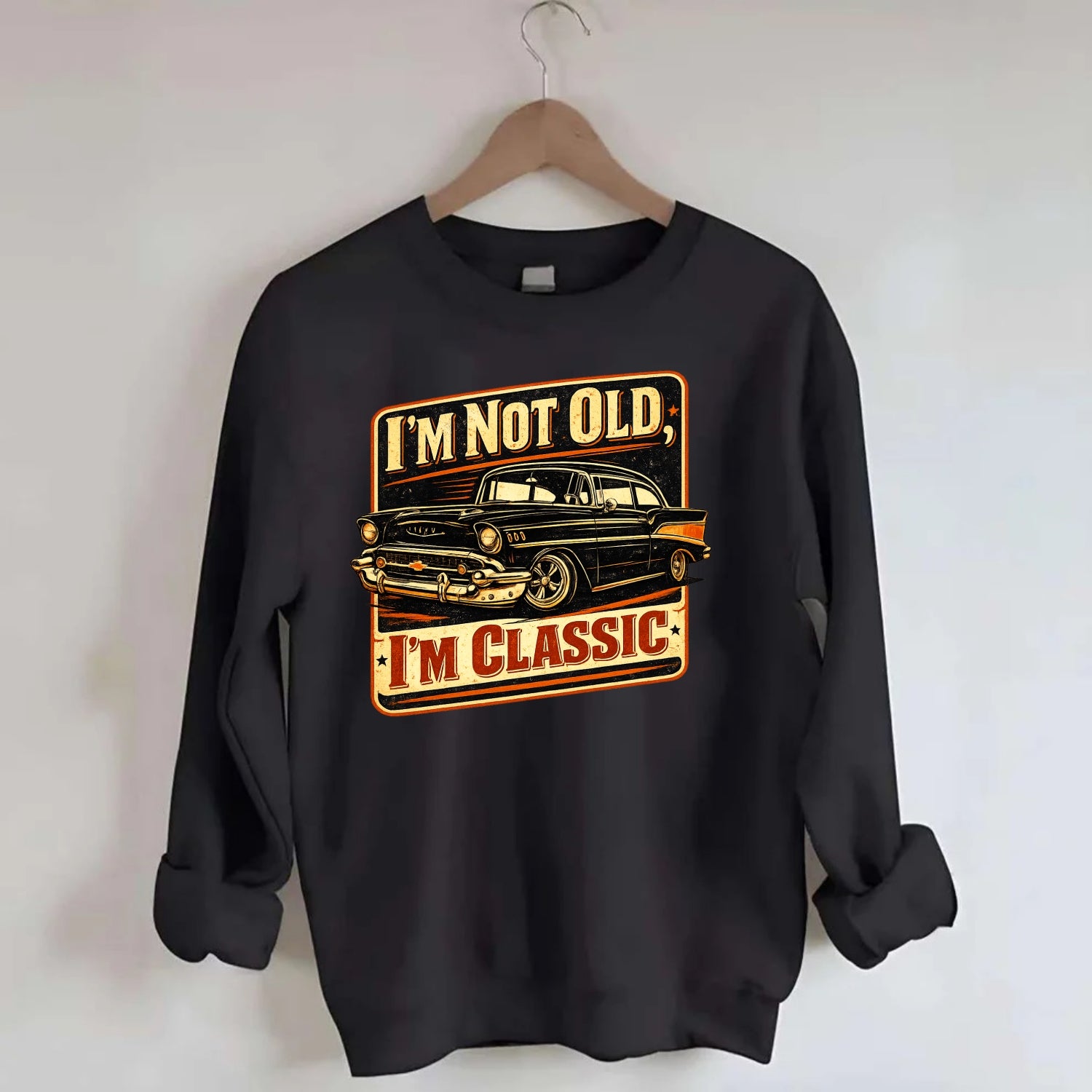 I'm Not Old I'm Classic - Crewneck Sweatshirt